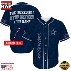 Dallas Cowboys The Increadible Step Father’s Day New Design Baseball Jersey Shirt AMCBJS000021