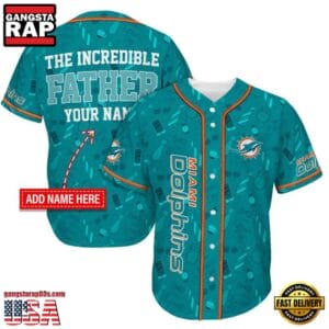 Miami Dolphins The Increadible Father New Design Baseball Jersey Shirt AMCBJS000043