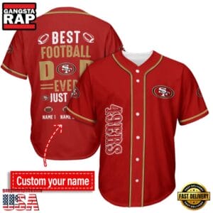 San Francisco 49ers Best Dad Ever New Design Baseball Jersey Shirt AMCBJS000063