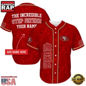 San Francisco 49ers The Increadible Step Father’s Day New Design Baseball Jersey Shirt AMCBJS000066